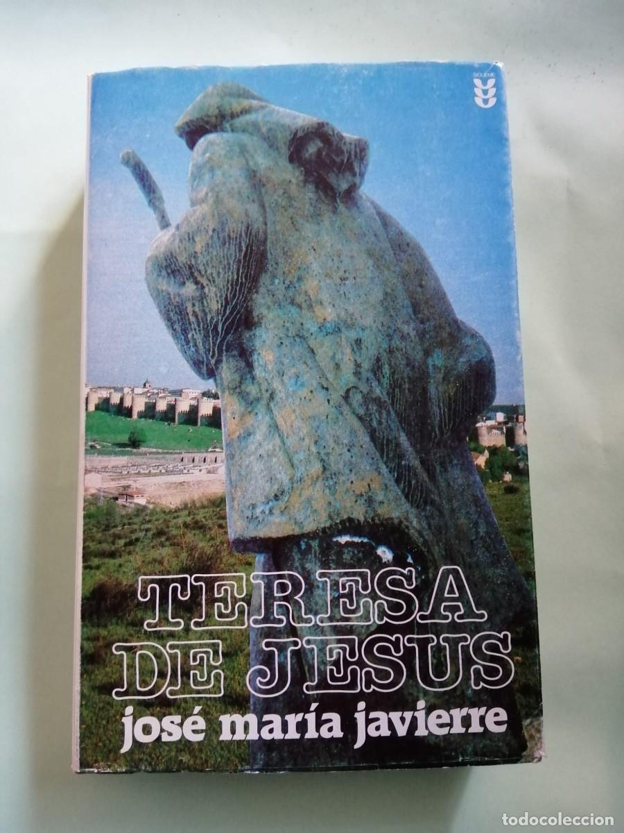 Libros de segunda mano: TERESA DE JESUS (JOSE MARIA JAVIERRE)