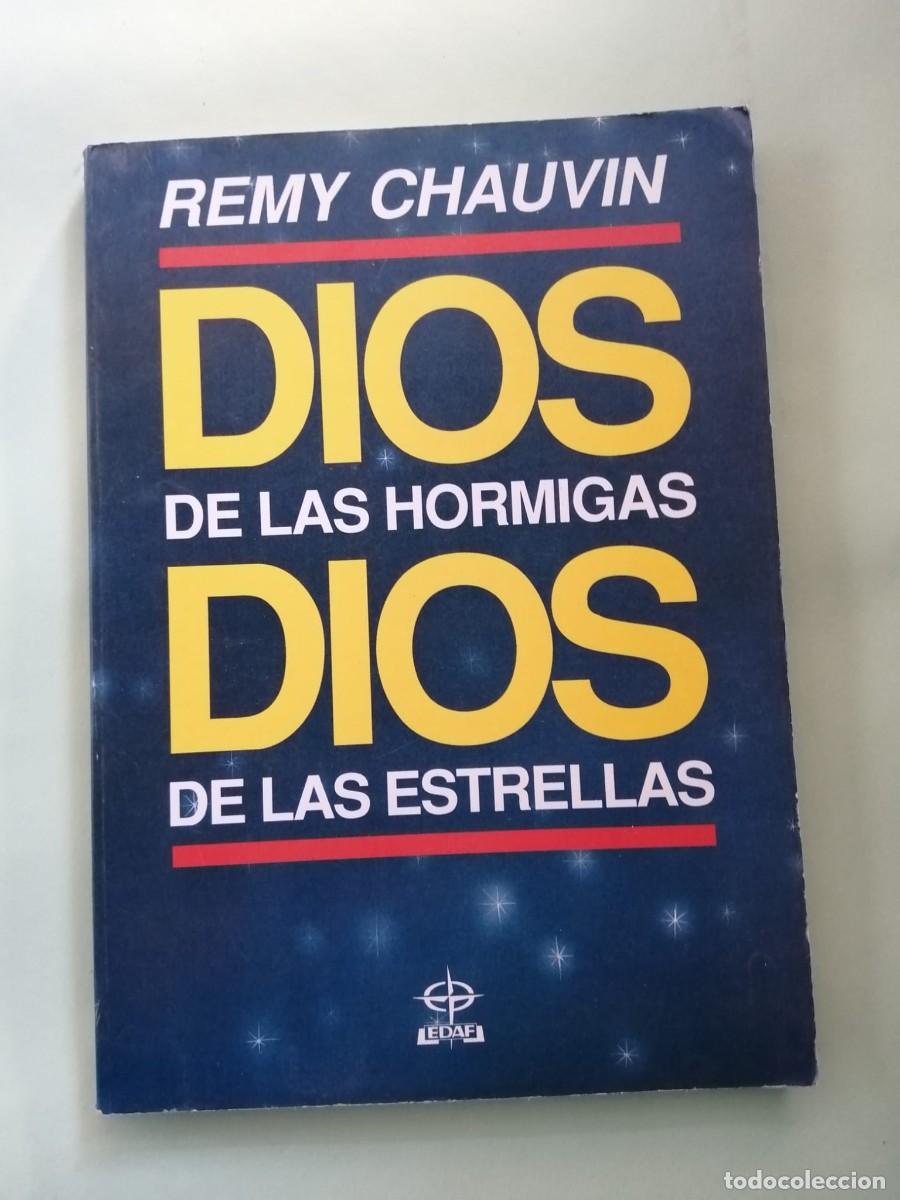 Libros de segunda mano: DIOS DE LAS HORMIGAS, DIOS DE LAS ESTRELLAS (REMY CHAUVIN)