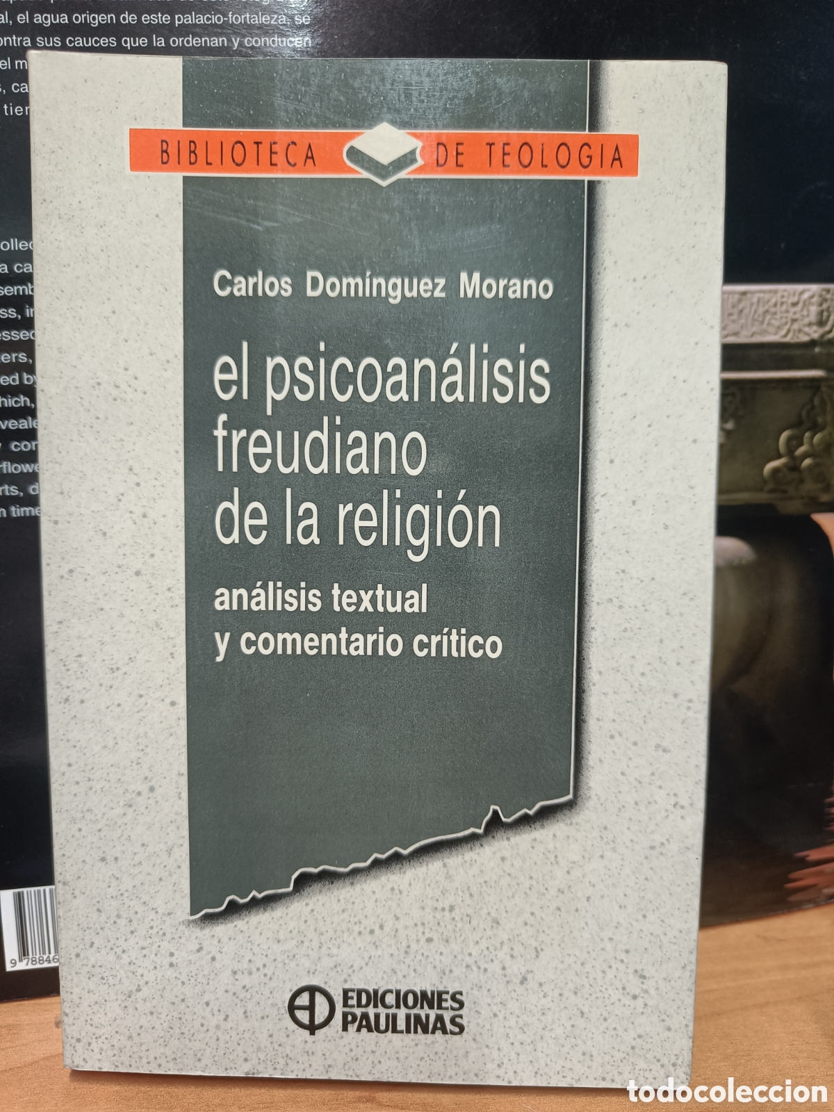 Libros de segunda mano: EL PSICOAN&Aacute;LISIS FREUDIANO DE LA RELIGI&Oacute;N. CARLOS DOM&Iacute;NGUEZ MORANO.