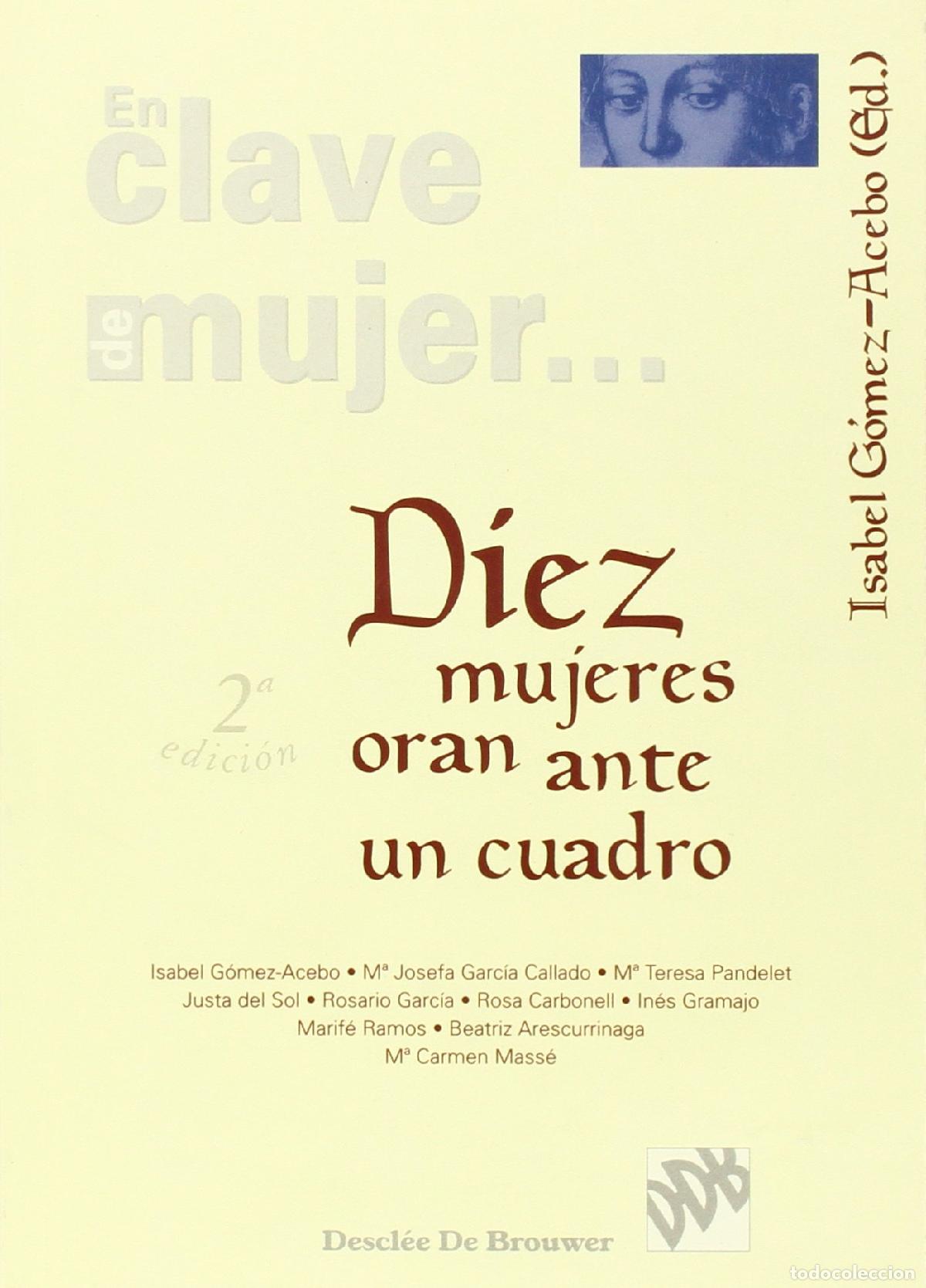 Libros de segunda mano: Diez mujeres oran ante un cuadro (En clave de mujer...)