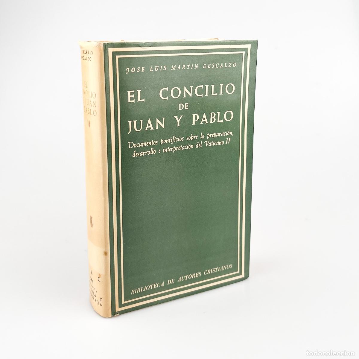 Libros de segunda mano: El Concilio de Juan y Pablo, Jose Luis Martin Descalzo. B.A.C.