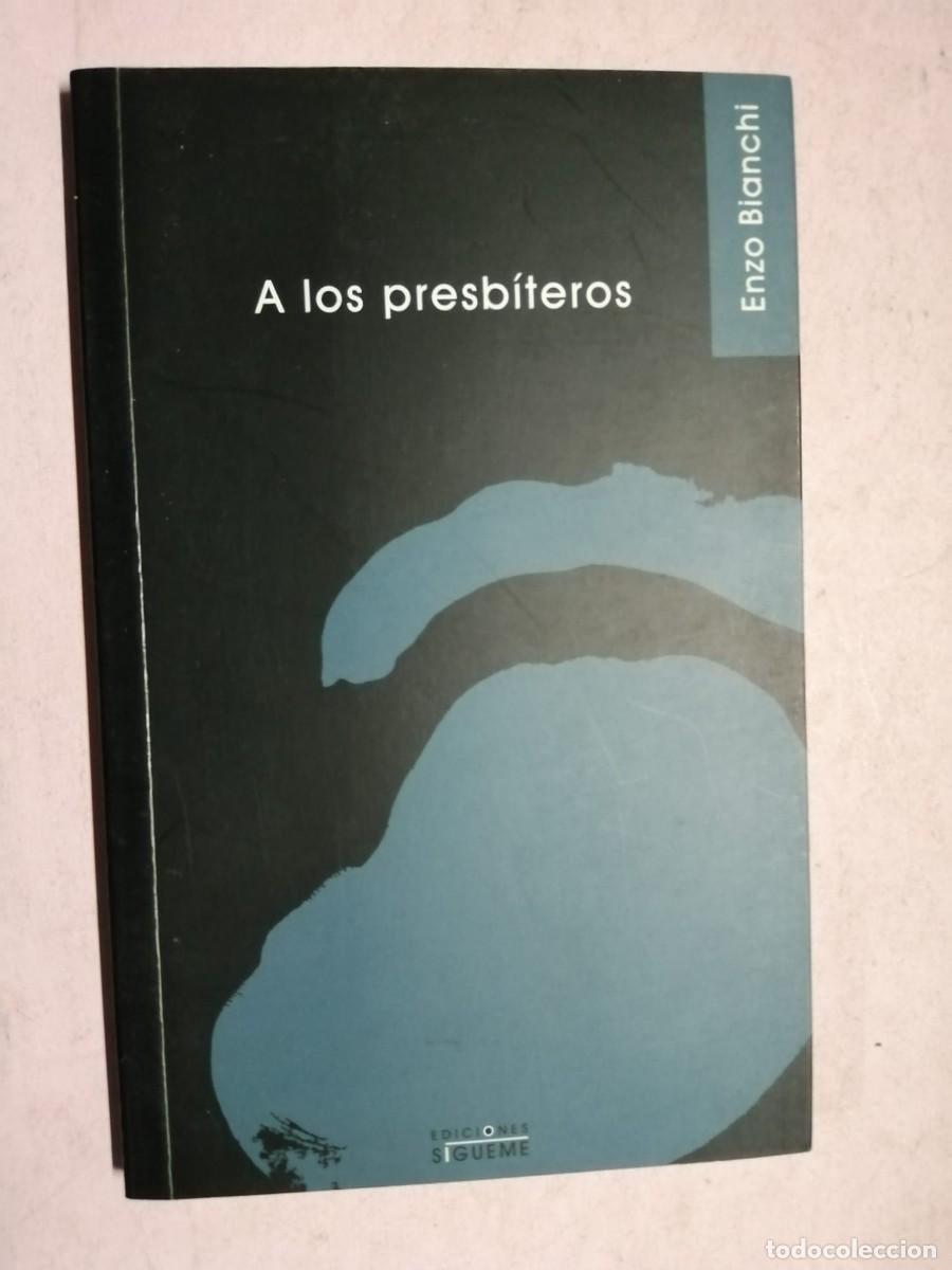 Libros de segunda mano: A LOS PRESBITEROS (ENZO BIANCHI)