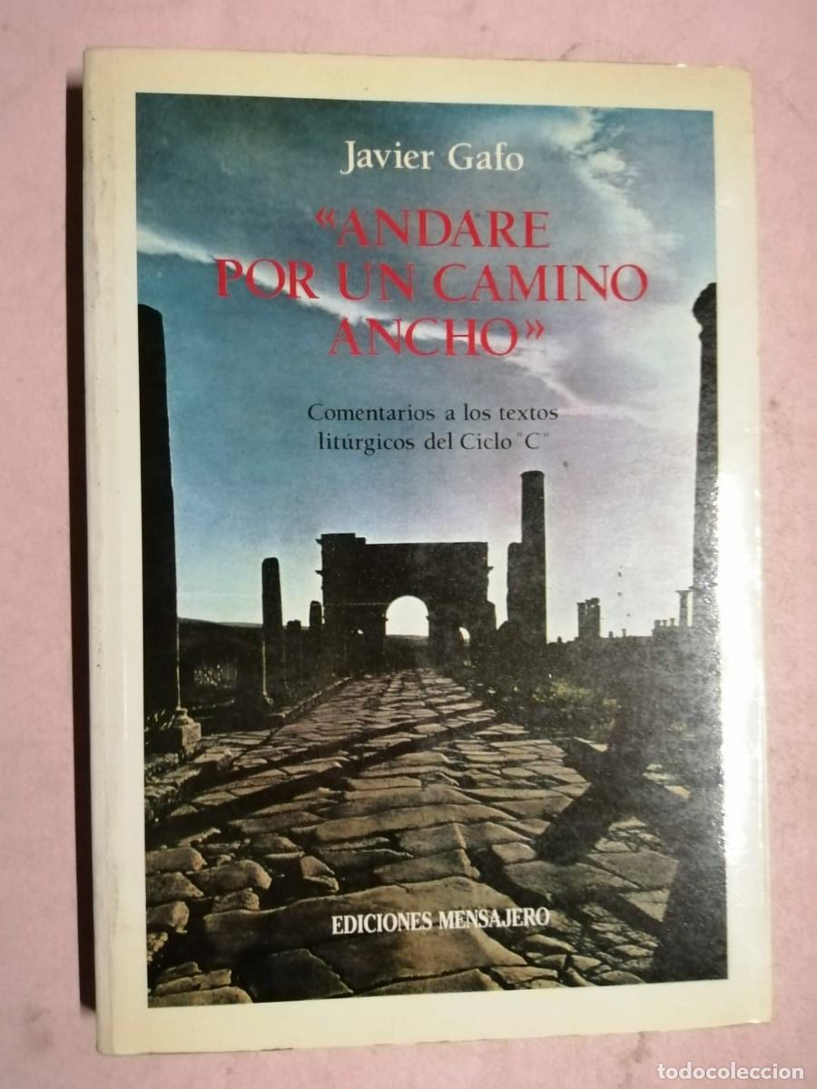 Libros de segunda mano: ANDARE POR UN CAMINO ANCHO (JAVIER GAFO)