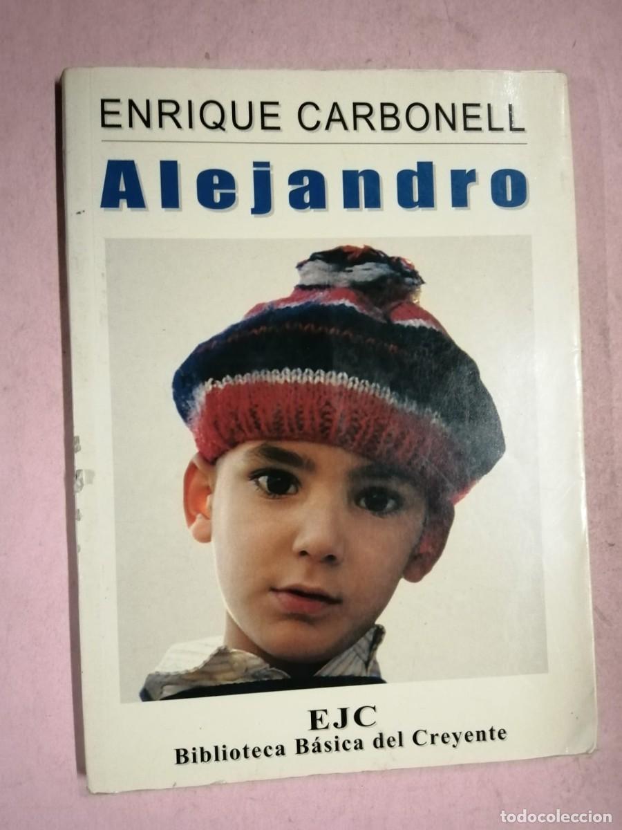 Libros de segunda mano: ALEJANDRO (ENRIQUE CARBONELL)