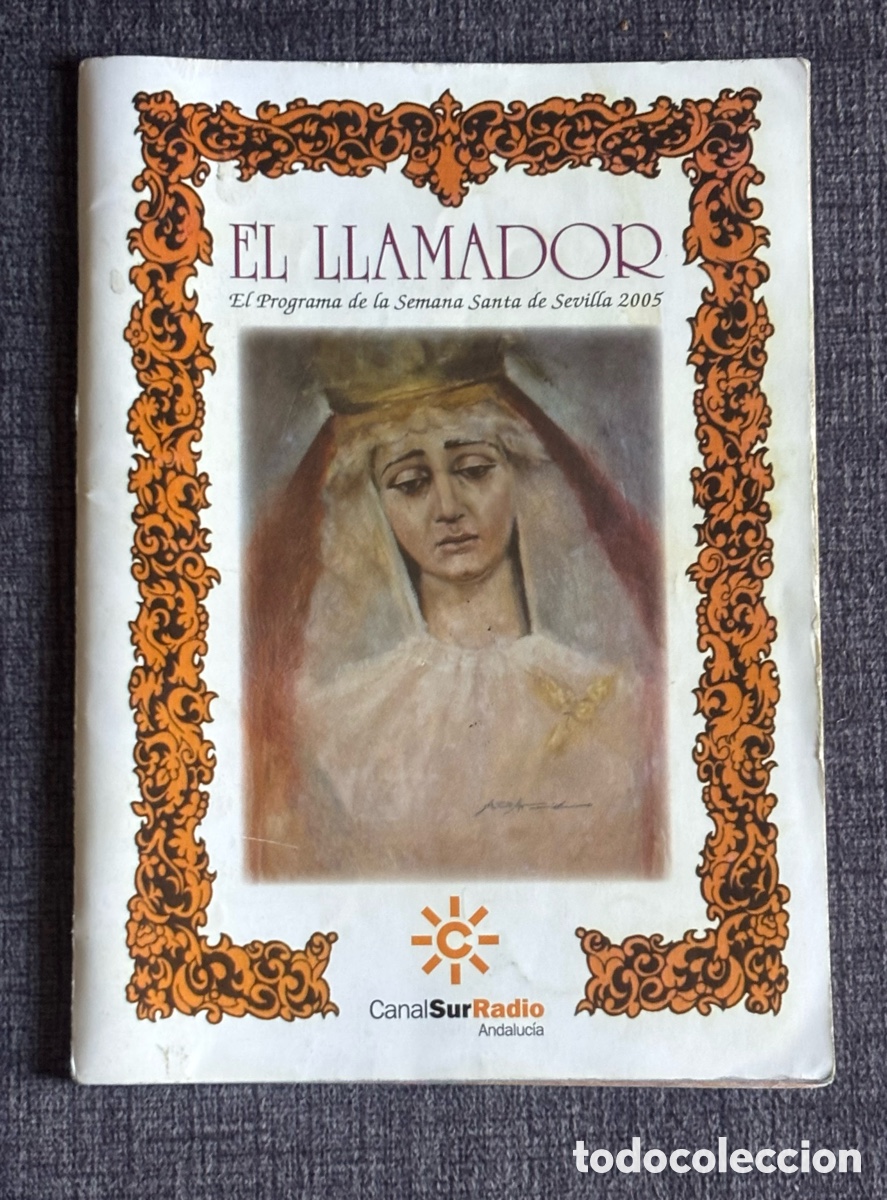 Libros de segunda mano: Programa El Llamador Sevilla 2005 - Canal Sur Radio - Coleccionismo Semana Santa