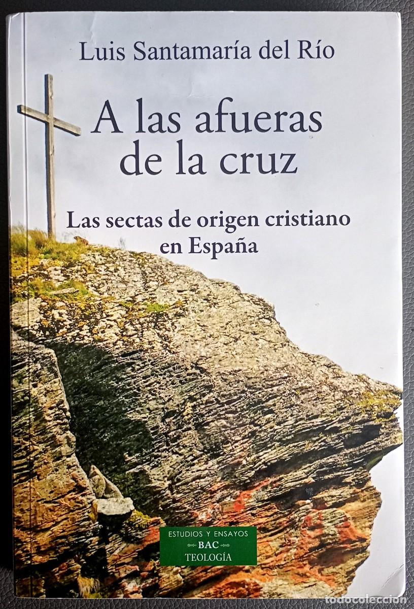 Libros de segunda mano: Luis Santamar&iacute;a del R&iacute;o . A las afueras de la cruz