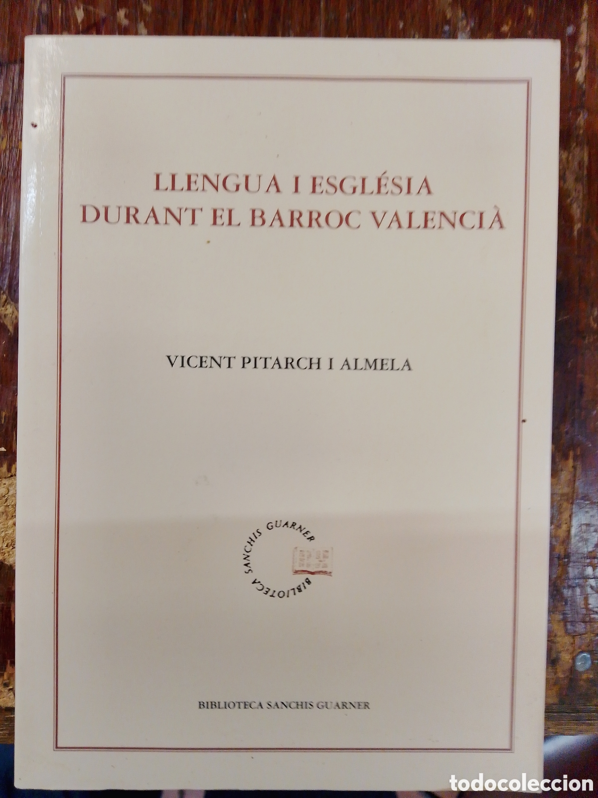 Libros de segunda mano: LLENGUA I ESGLESIA DURANT EL BARROC VALENCIA. PITARCH I ALMELA, VICENT. SANCHIS GUARNER. 2001