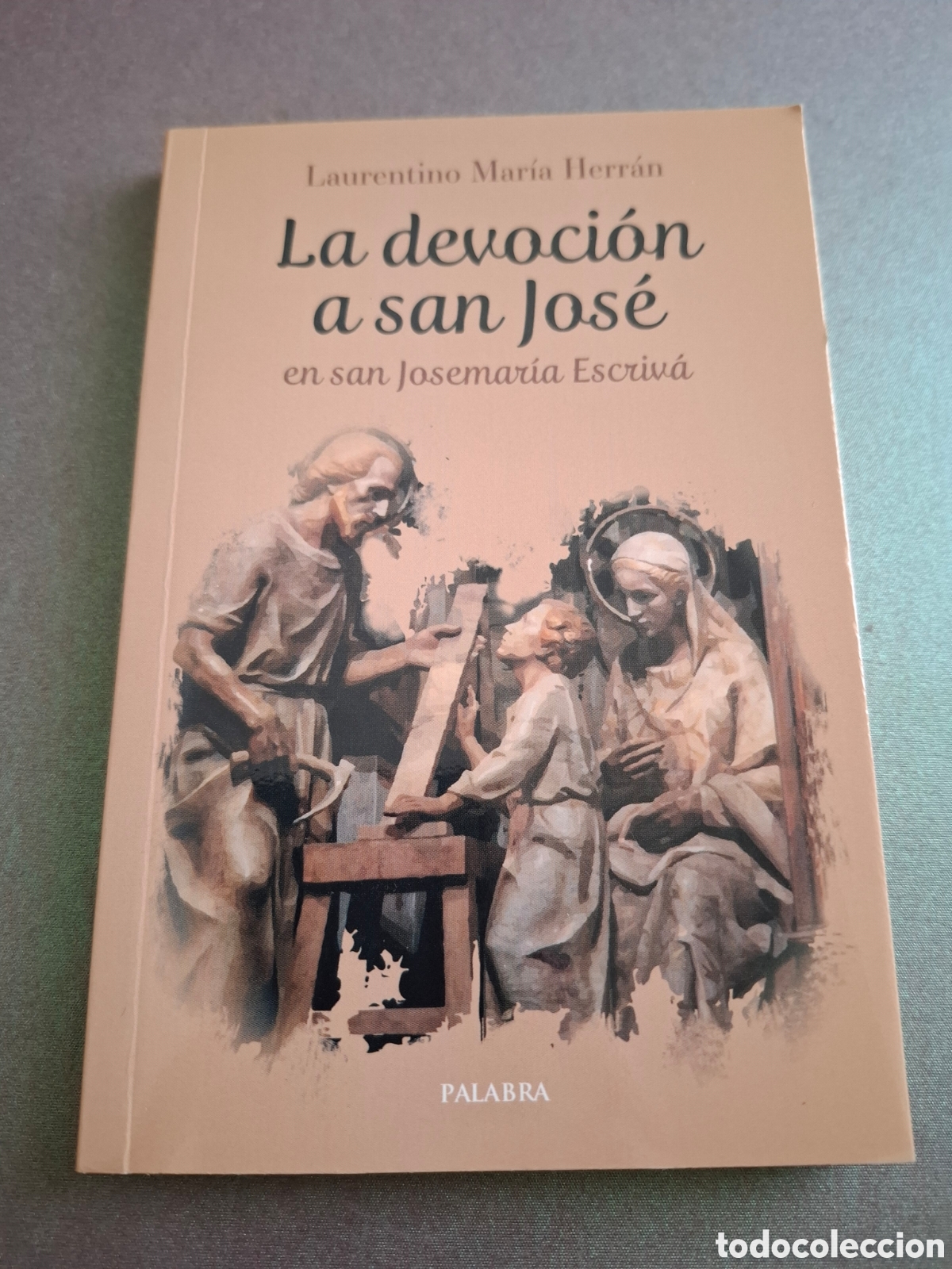 Libros de segunda mano: La devoci&oacute;n a San Jos&eacute; en San Josemaria Esvriv&aacute; - Laurentino Maria Herr&aacute;n - 2018