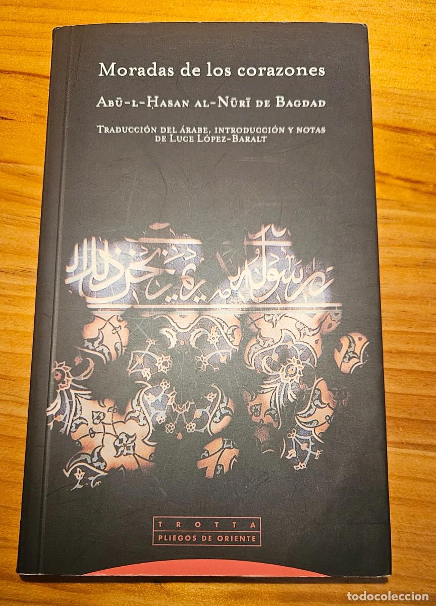 Libros de segunda mano: Abu-l-Hasan al-Nuri de Bagdad - Moradas de los corazones - Luce L&oacute;pez-Baralt - Trotta 1999 sufismo