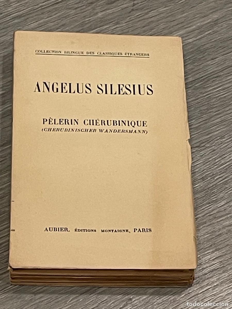 Libros de segunda mano: ANGELUS SILESIUS - PELERIN CH&Eacute;RUBINIQUE - AUBIER 1946 - BILINGUE ALEMAN - FRANC&Eacute;S - JOHANN SCHEFFLER