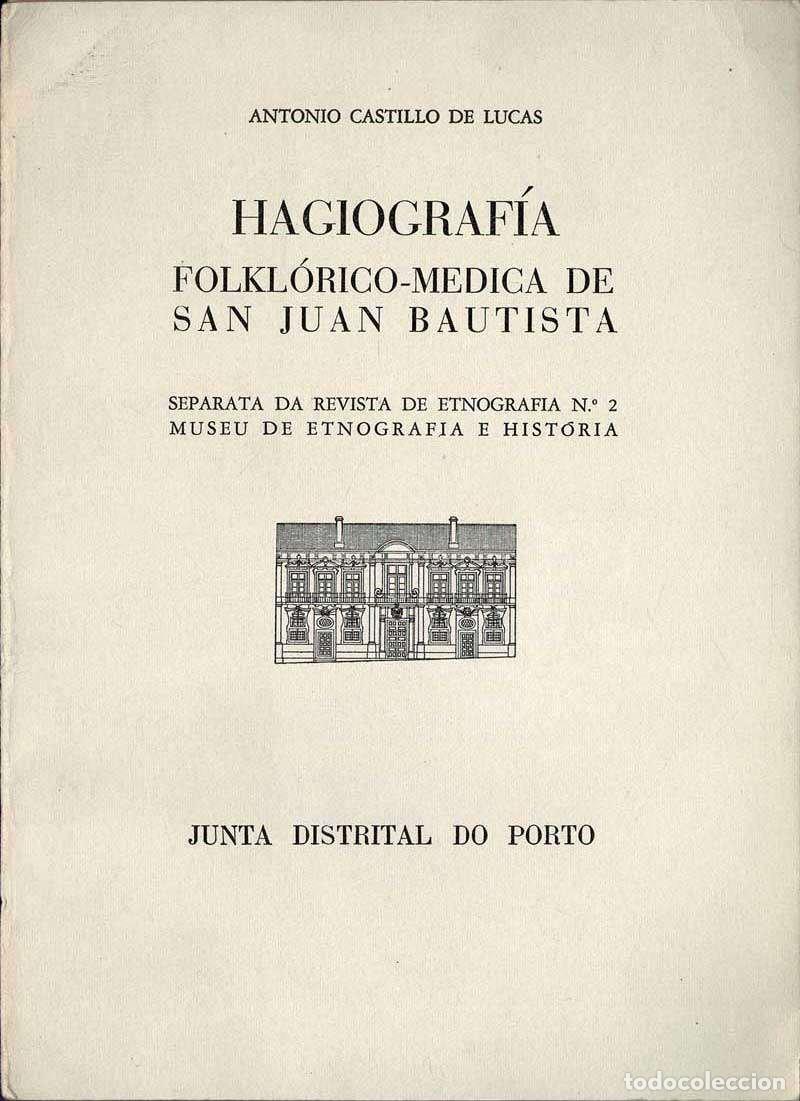 Libros de segunda mano: Hagiograf&iacute;a folkl&oacute;rico-m&eacute;dica de San Juan Bautista - Antonio Castillo de Lucas