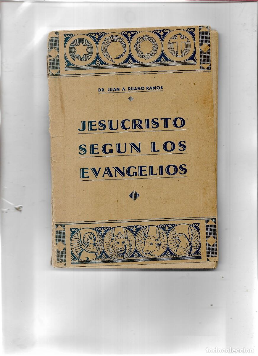 Libros de segunda mano: DR. JUAN A. RUANO RAMOS JESUCRISTO SEGUN LOS EVANGELIOS