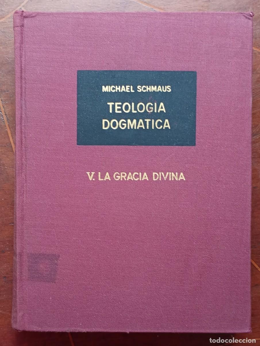 Libros de segunda mano: Michael Schmaus TEOLOGIA DOGMATICA V. LA GRACIA DIVINA