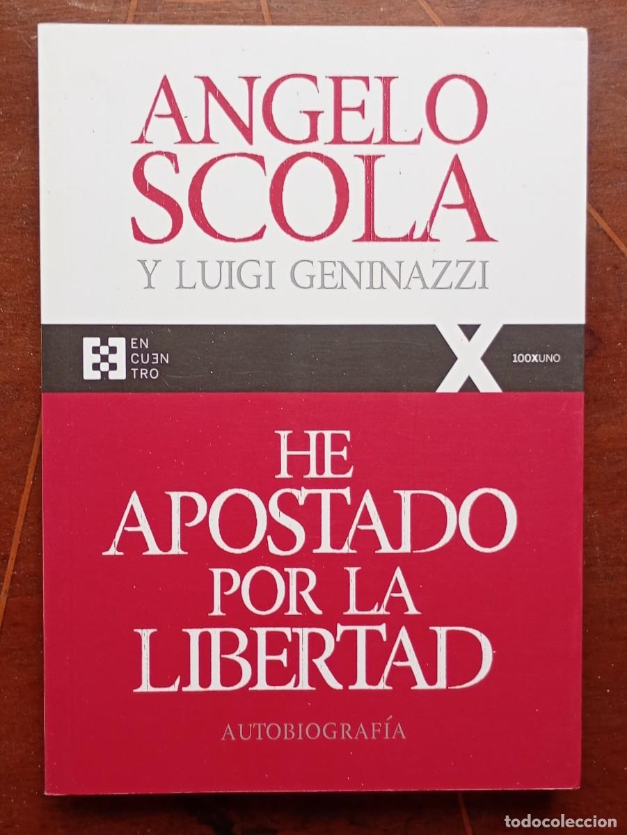 Libros de segunda mano: Angelo Scola y Luigi Geninazzi HE APOSTADO POR LALIBERTAD