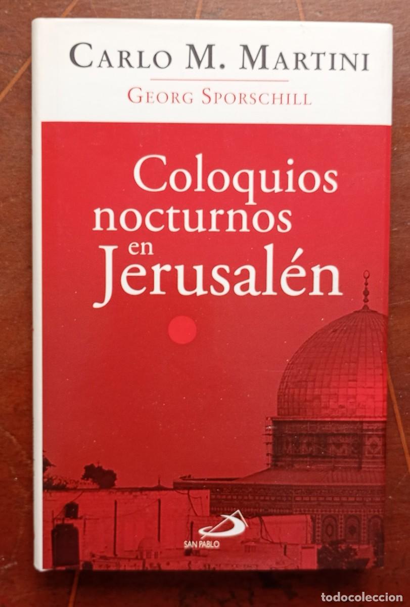 Libros de segunda mano: Carlo M. Martini Georg Sporschill COLOQUIOS NOCTURNOS EN JERUSALEN