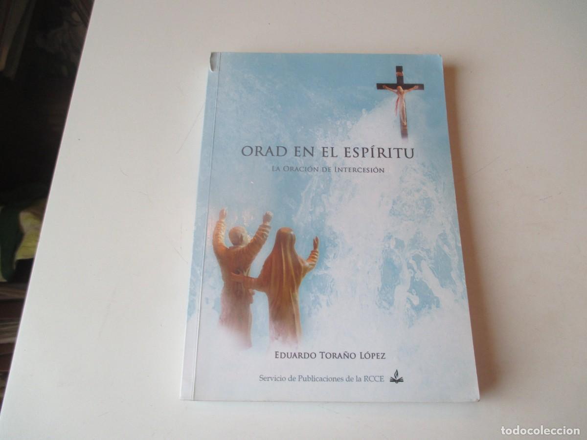 Libros de segunda mano: EDUARDO TORA&Ntilde;O L&Oacute;PEZ Orad en el esp&iacute;ritu W40133