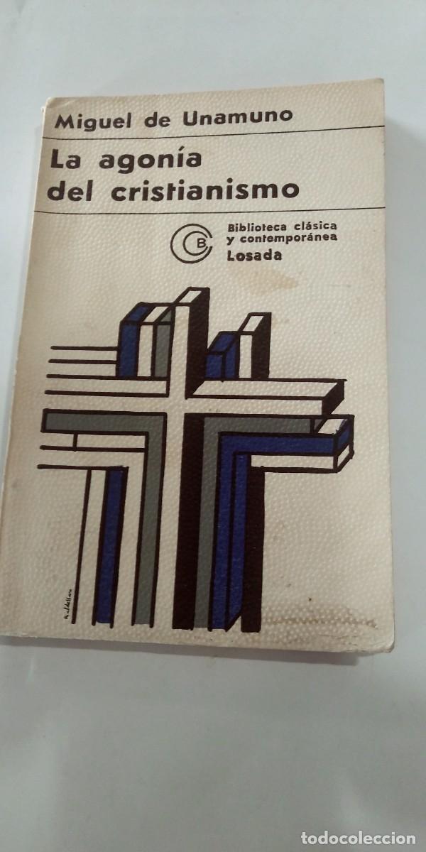 Libros de segunda mano: La agon&iacute;a del cristianismo Miguel de Unamuno
