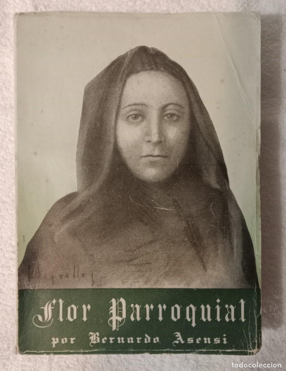 Libros de segunda mano: VIDA DE LA SE&Ntilde;ORA PEPA DE ALGEMESI, FLOR PARROQUIAL, 1957, BERNARDO ASENSI,12'5x18cm