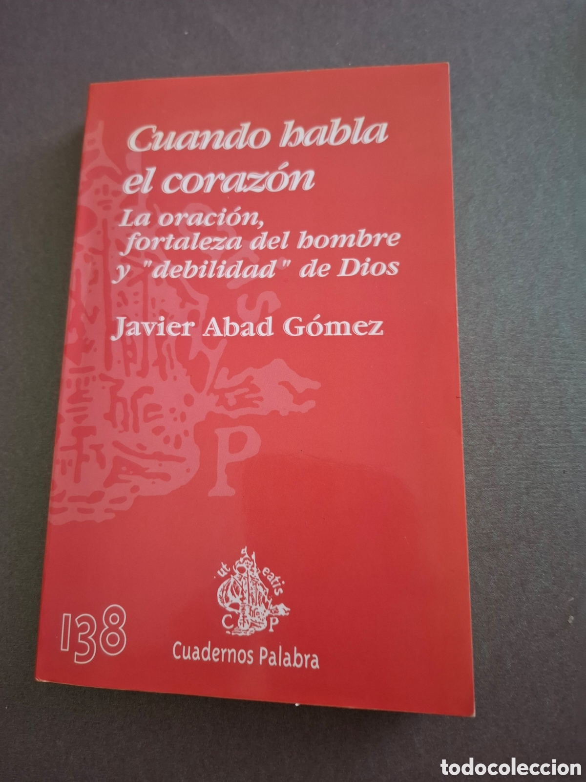 Libros de segunda mano: Cuando habla el coraz&oacute;n - Javier Abad G&oacute;mez - 2002
