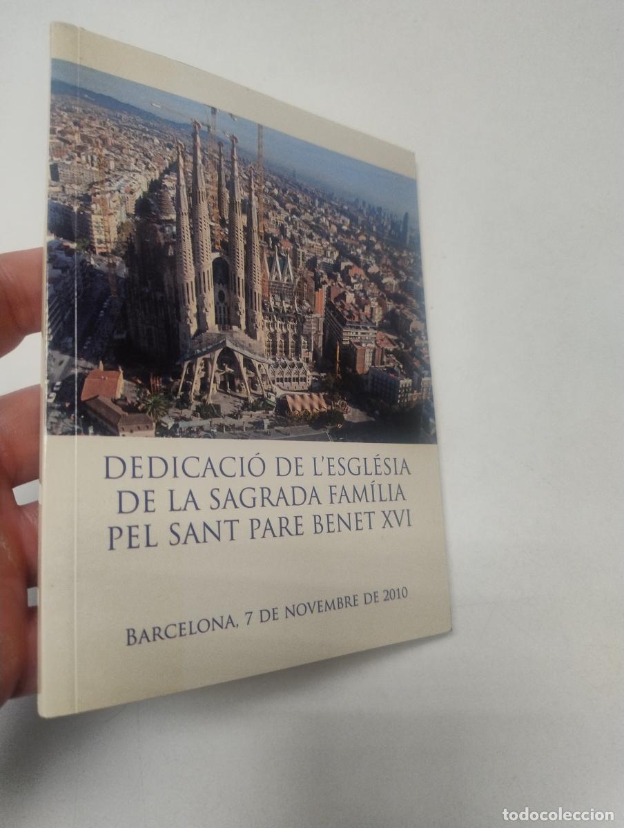 Libros de segunda mano: Dedicaci&oacute; de l'Esgl&eacute;sia de la Sagrada Fam&iacute;lia pel Sant Pare Benet XVI -