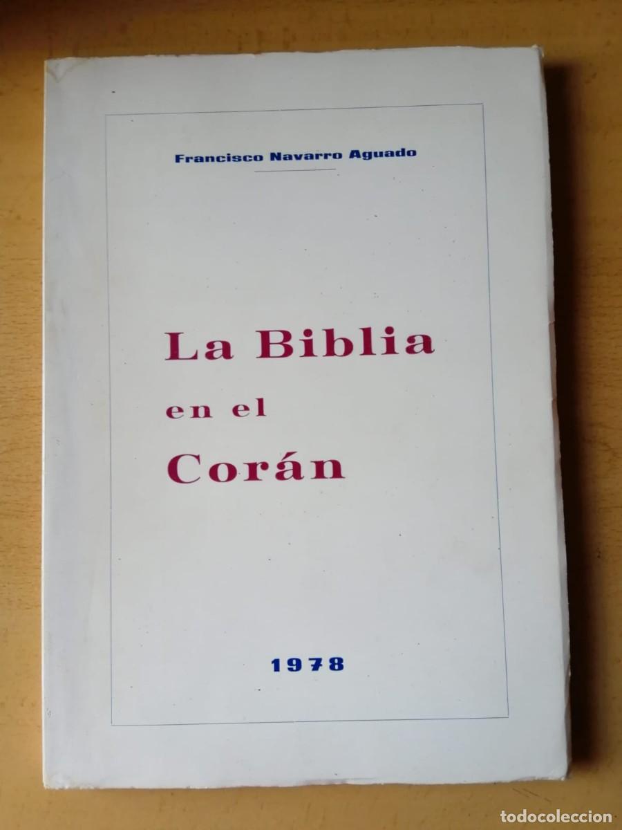 Libros de segunda mano: LA BIBLIA EN EL CORAN 1978 (FRANCISCO NAVARRO AGUADO)