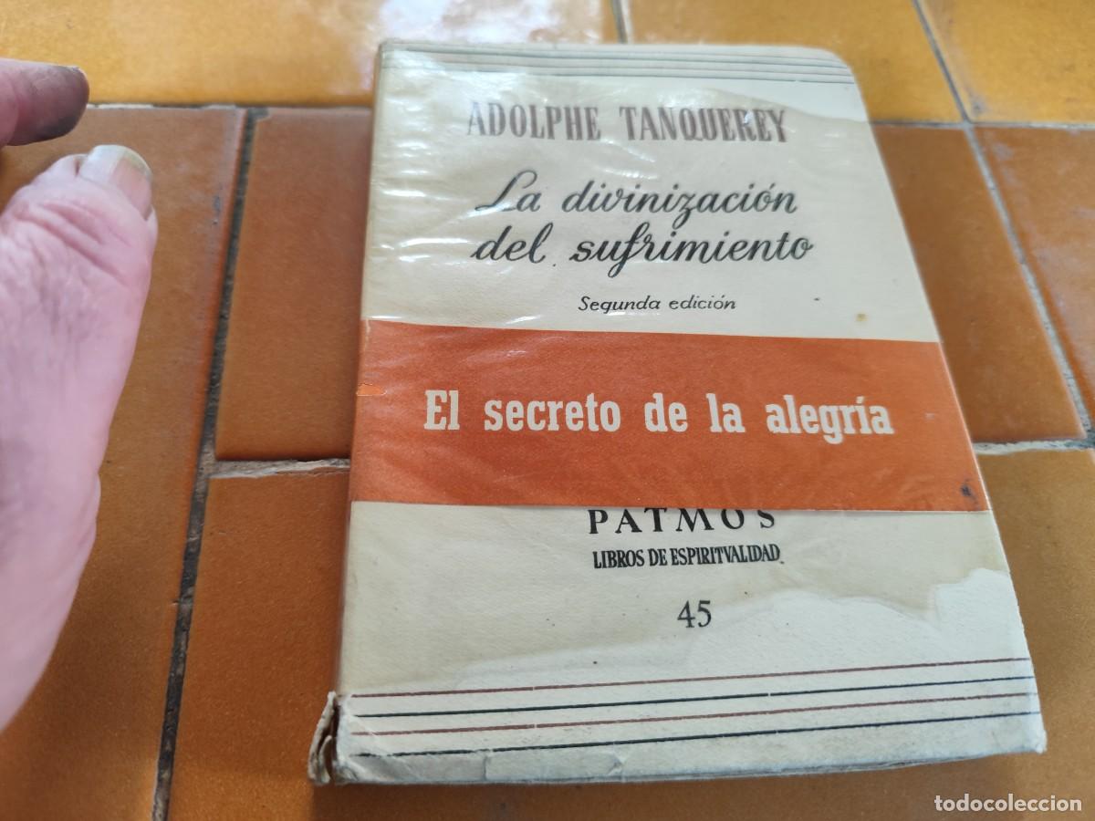 Libros de segunda mano: LA DIVINIZACION DEL SUFRIMIENTO / ADOLPHE TANQUEREY / ZUX 22 / PATMOS/ ZUX 22 / PATMOS
