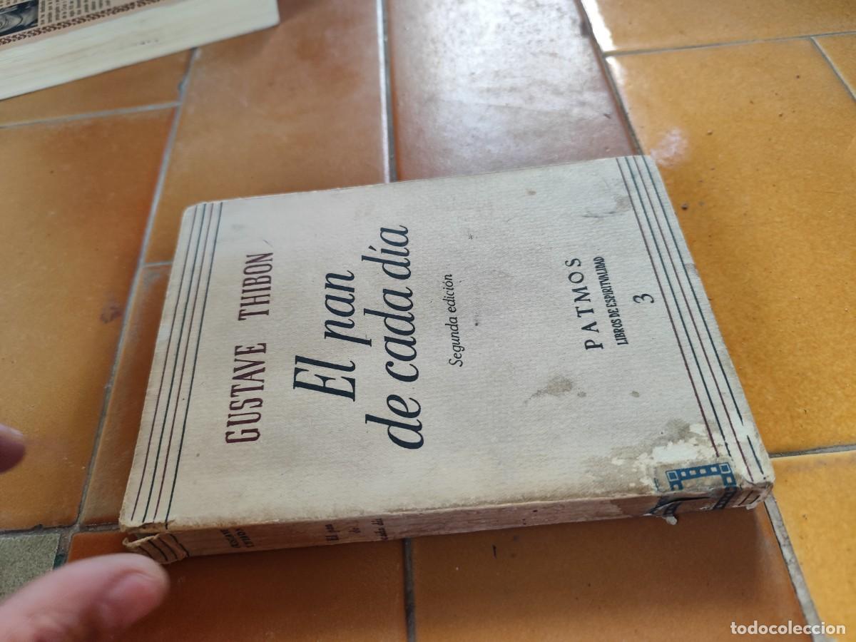 Libros de segunda mano: EL PAN DE CADA DIA / GUSTAVE THIBON / ZUX30ALT / PATMOS
