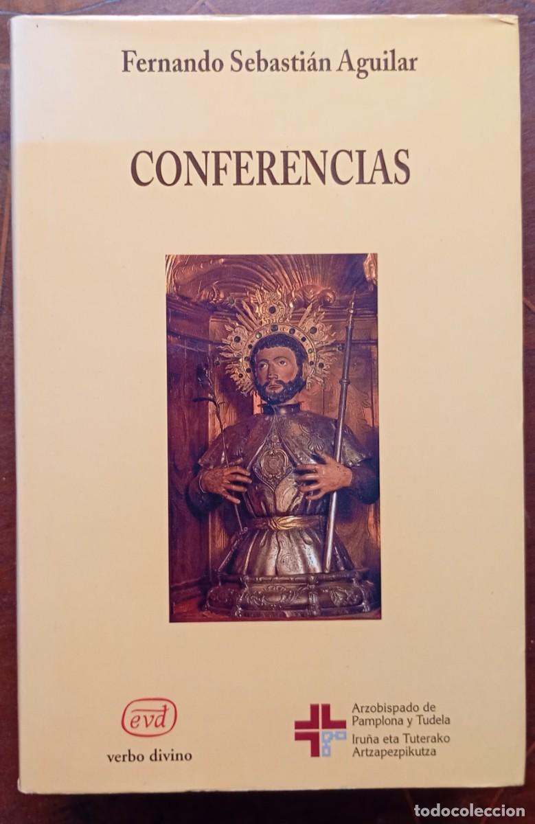 Libros de segunda mano: Fernando Sebastian Aguilar CONFERENCIAS