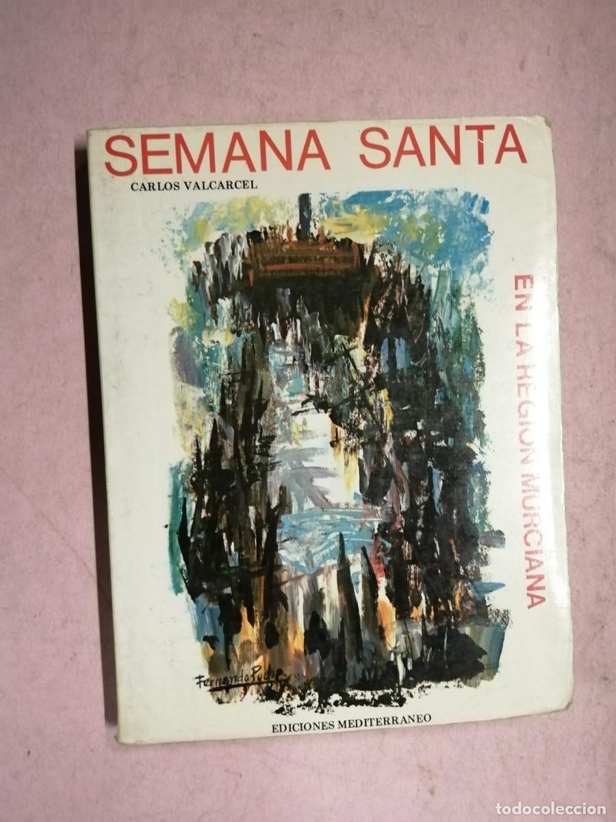 Libros de segunda mano: SEMANA SANTA EN LA REGION MURCIANA (CARLOS VALCARCEL)