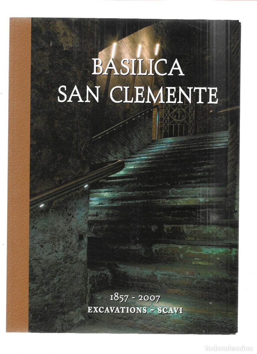 Libros de segunda mano: BASILICA SAN CLEMENTE 1857 -2007 EXCAVATIONS - SCAVI
