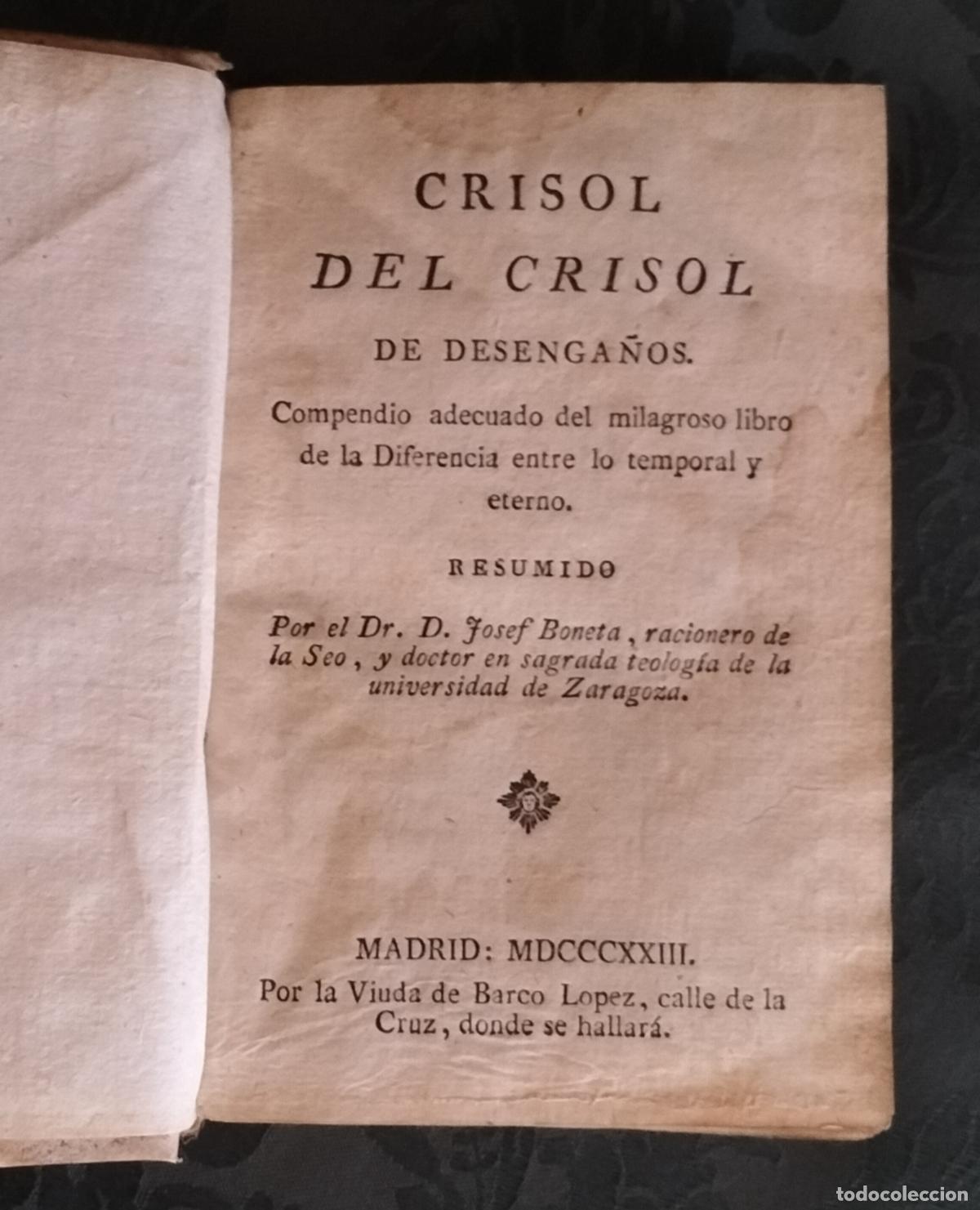 Libros de segunda mano: CRISOL DEL CRISOL DE LOS DESENGA&Ntilde;OS - JOSEPH BONETA 1823