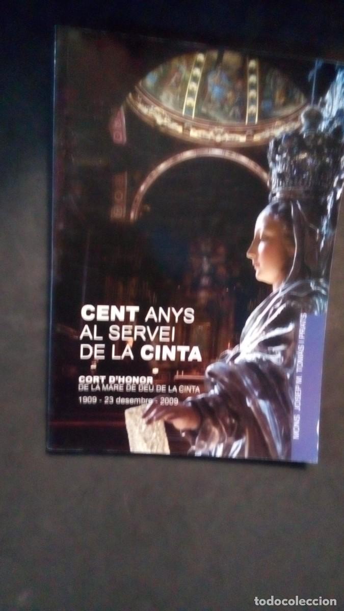 Libros de segunda mano: CENT ANYS AL SERVEI DE LA CINTA-CORT D&acute;HONOR DE LA MARE DE D&Eacute;U DE LA CINTA-J. M. TOM&Agrave;S I PRATS