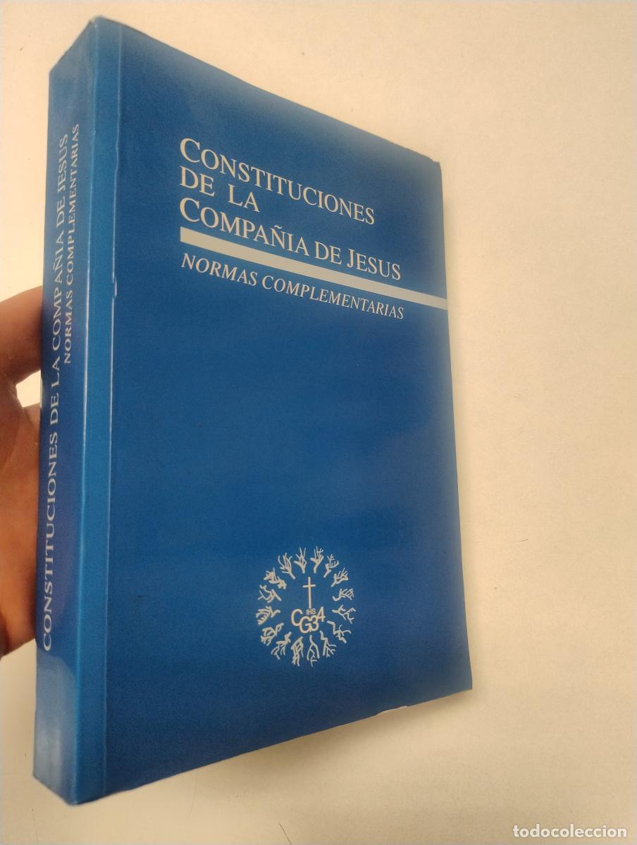 Libros de segunda mano: Constituciones de la Compa&ntilde;&iacute;a de Jes&uacute;s. Normas complementarias -