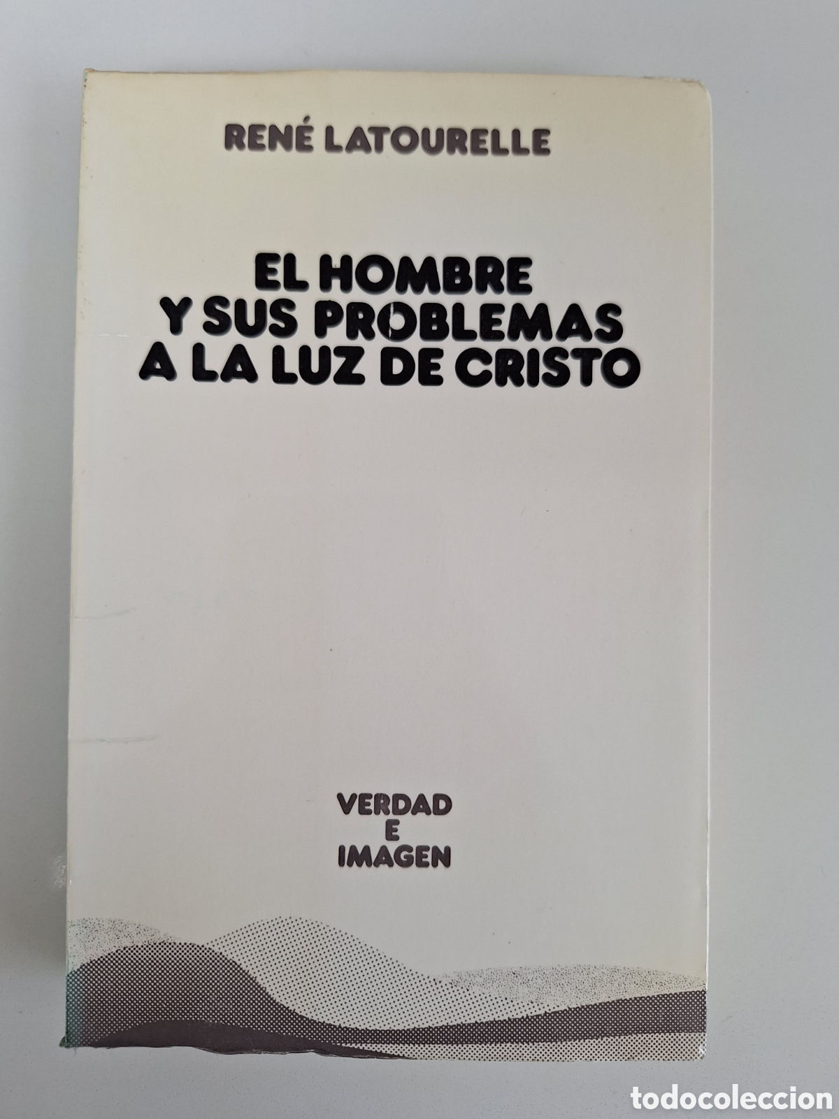 Libros de segunda mano: RENE LATOURELLE, El hombre y sus problemas a la luz de Cristo