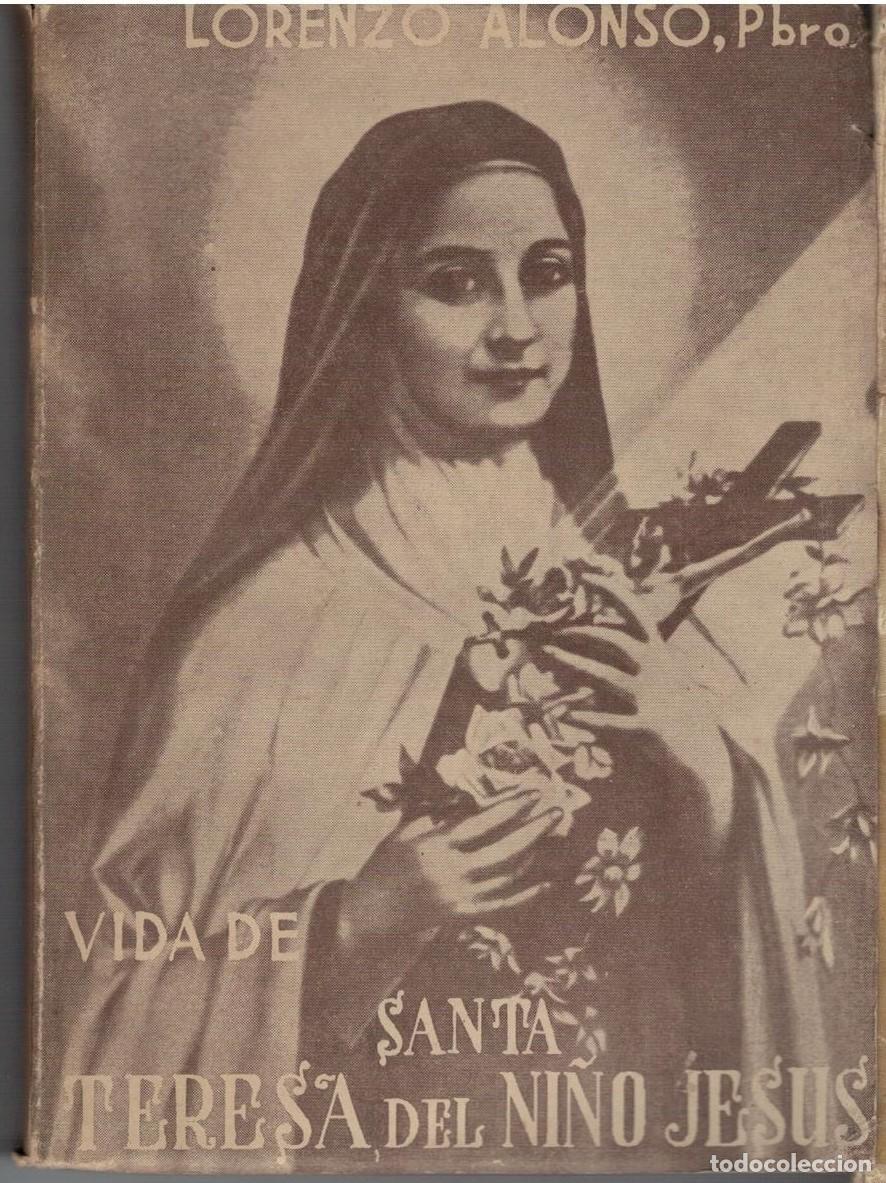 Libros de segunda mano: VIDA DE SANTA TERESA DEL NI&Ntilde;O JESUS. ALONSO, LORENZO. A-SANTOS-048