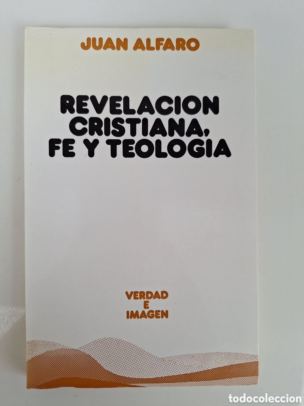 Libros de segunda mano: JUAN ALFARO, Revelacion cristiana, fe y teologia