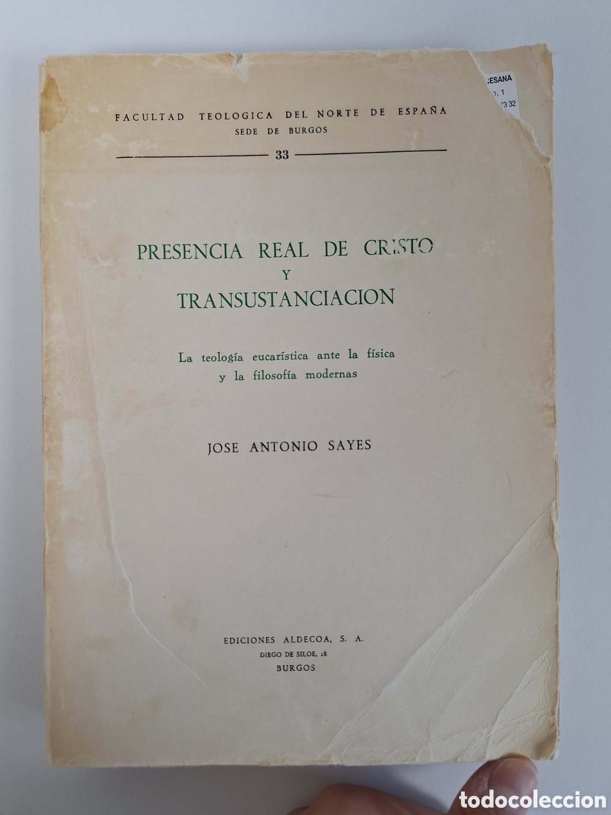 Libros de segunda mano: J. A. SAYES, Presencia real de Cristo, a&ntilde;o 1974