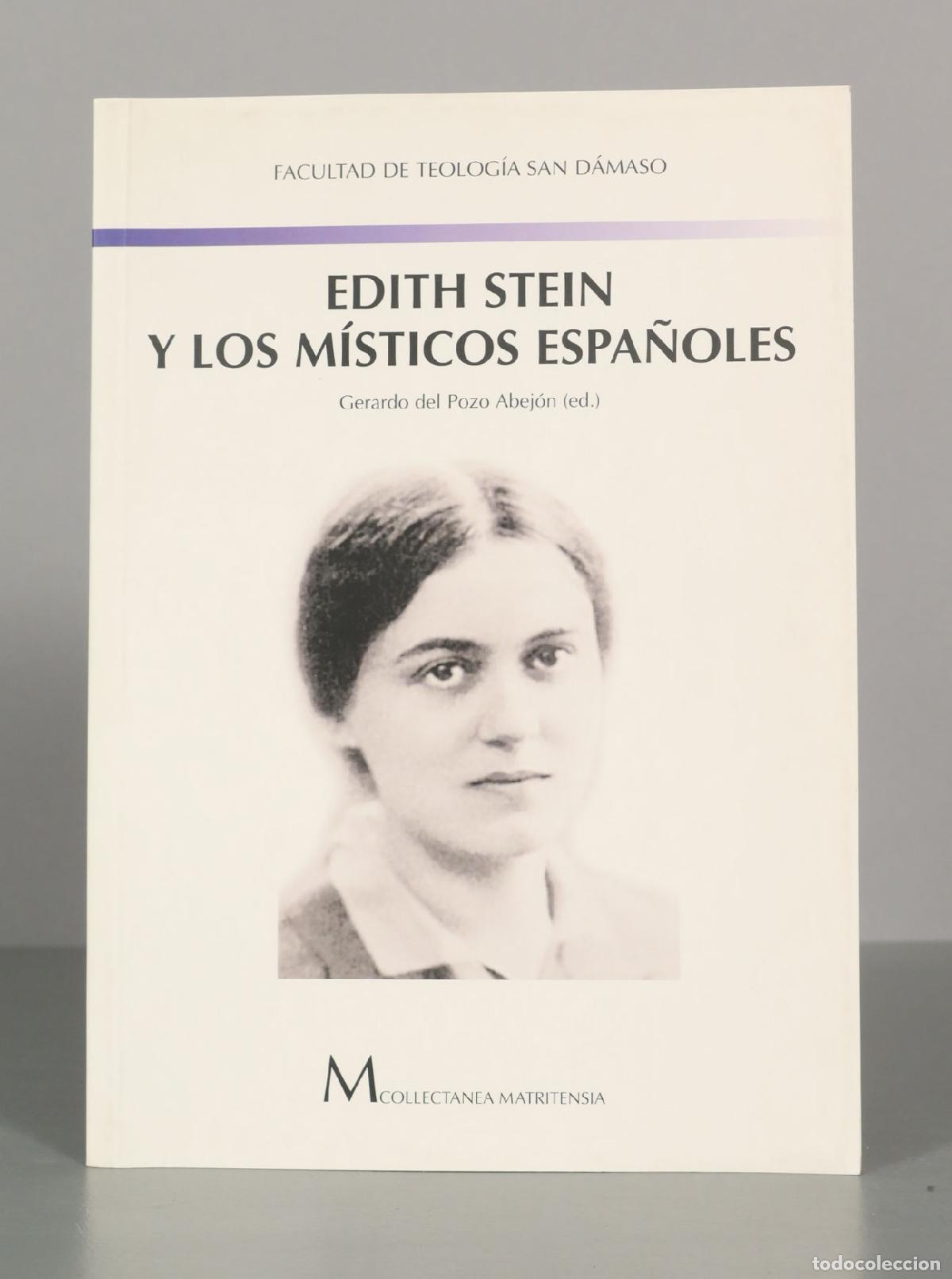 Libros de segunda mano: EDITH STEIN Y LOS M&Iacute;STICOS ESPA&Ntilde;OLES. Gerardo del Pozo Abej&oacute;n.