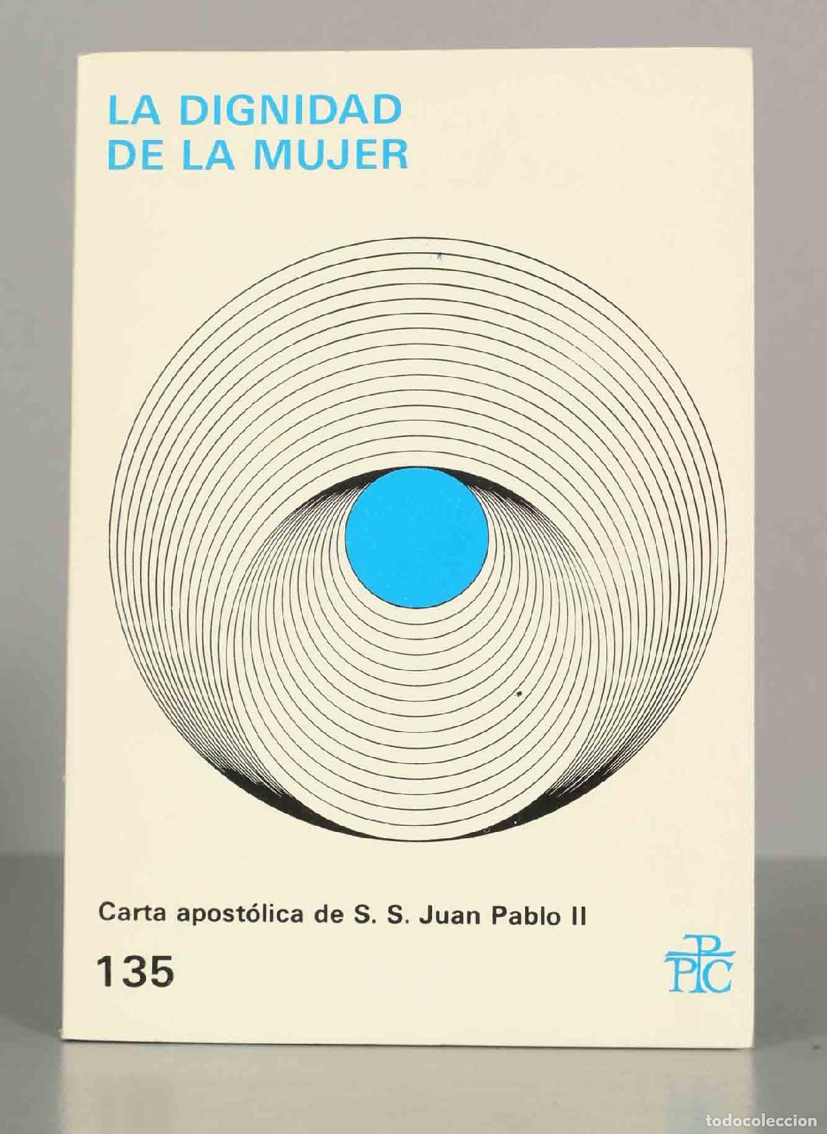 Libros de segunda mano: LA DIGNIDAD DE LA MUJER. Carta apost&oacute;lica de S. S. Juan Pablo II.