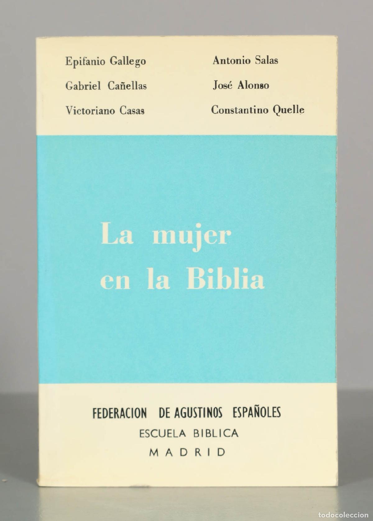 Libros de segunda mano: La mujer en la Biblia. Epifanio Gallego. Gabriel Ca&ntilde;ellas. Victoriano Casas.