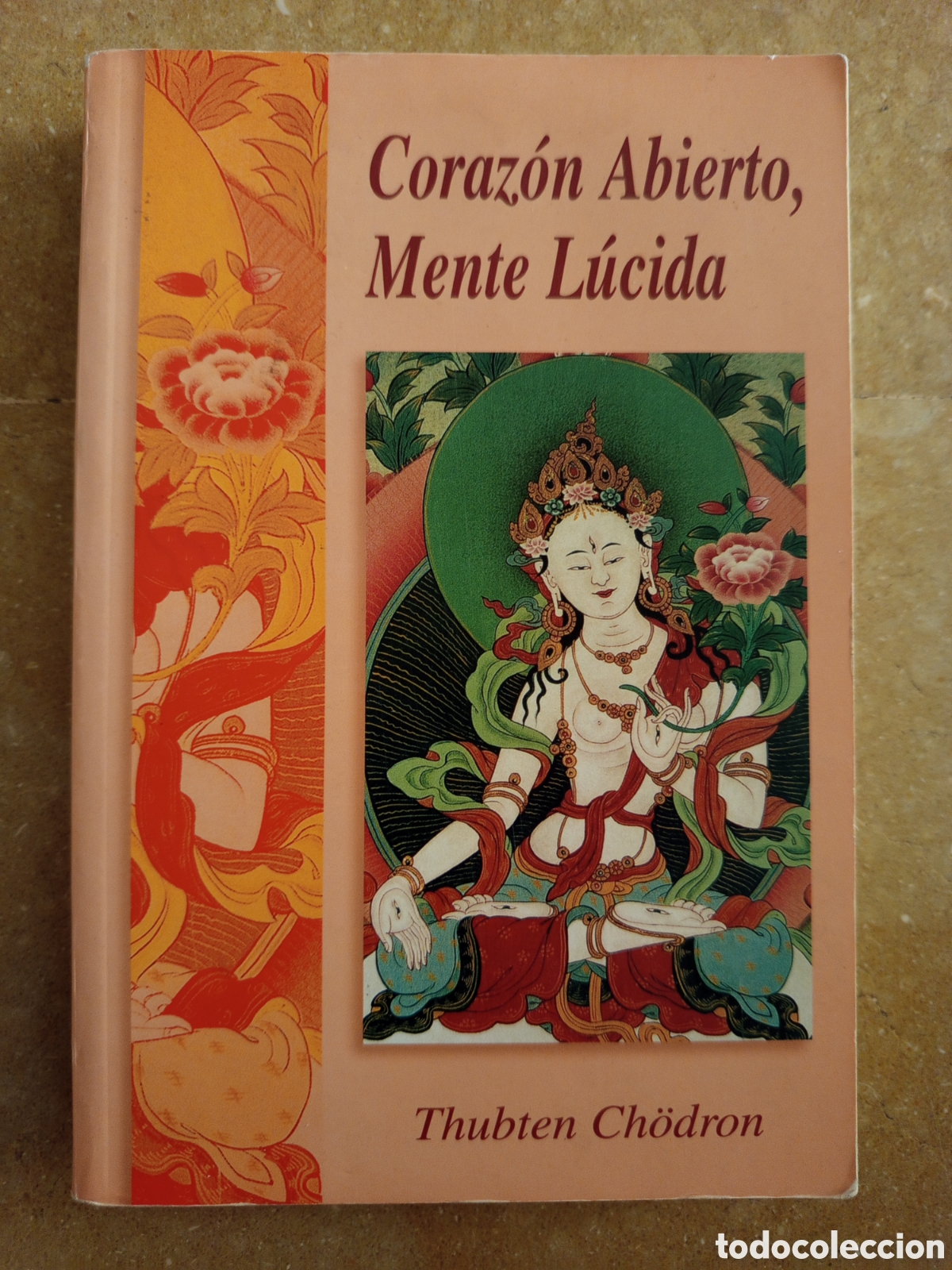 Libros de segunda mano: CORAZON ABIERTO, MENTE LUCIDA (THUBTEN CHODRON)