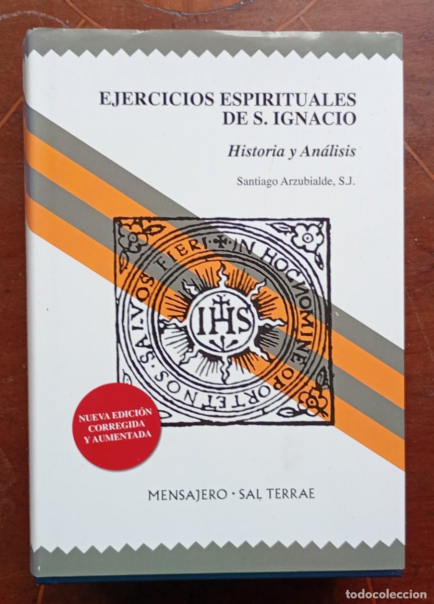 Libros de segunda mano: Santiago Arzubialde EJERCICIOS ESPIRITUALES DE S. IGNACIO Historia y Analisis
