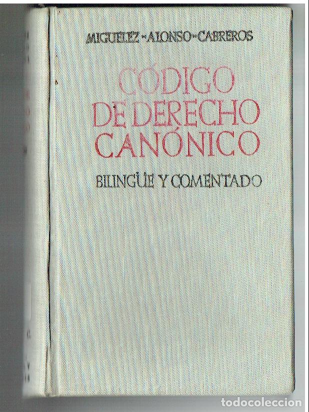 Libros de segunda mano: C&Oacute;DIGO DE DERECHO CAN&Oacute;NICO. BILING&Uacute;E Y COMENTADO. MIGUELEZ-ALONSO-CABREROS. CRISTIANOS:(Z/33