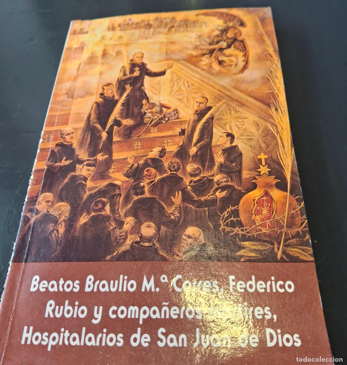 Libros de segunda mano: Beatos Braulio Corres, Federico Rubio y compa&ntilde;eros m&aacute;rtires.Hnos San Juan de Dios