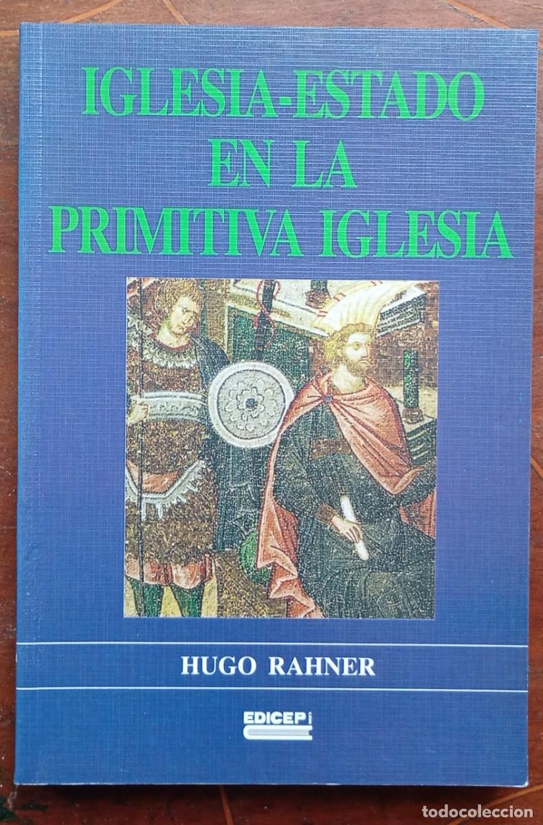 Libros de segunda mano: Hugo Rahner IGLESIA-ESTADO EN LA PRIMITIVA IGLESIA