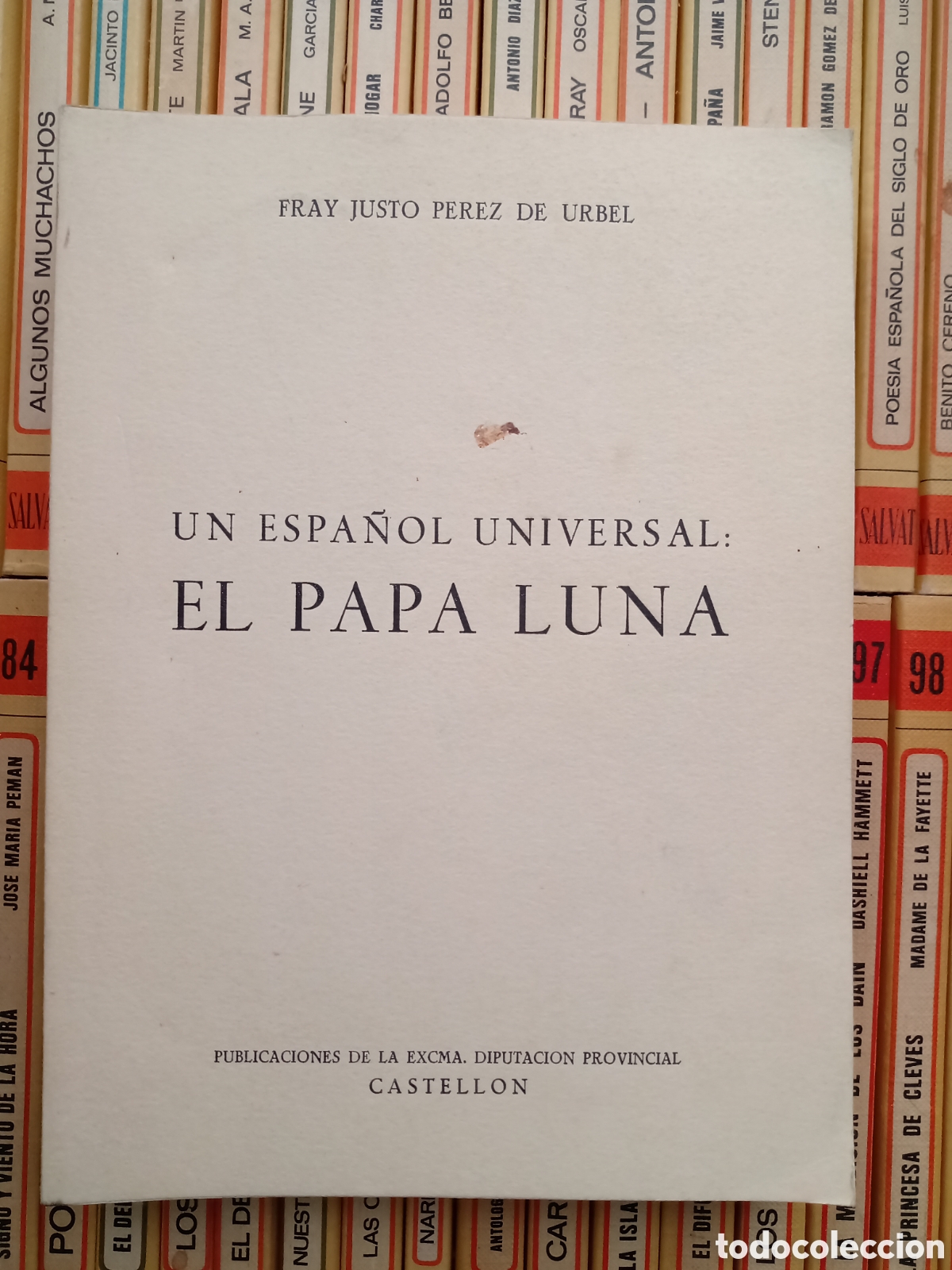 Libros de segunda mano: Un espa&ntilde;ol universal. El Papa Luna, Fray Justo P&eacute;rez de Urbel