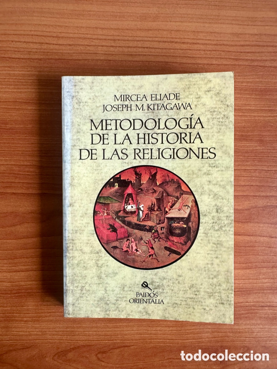 Libros de segunda mano: Metodolog&iacute;a de la historia de las religiones - M. Eliade/J. M. Kitagawa
