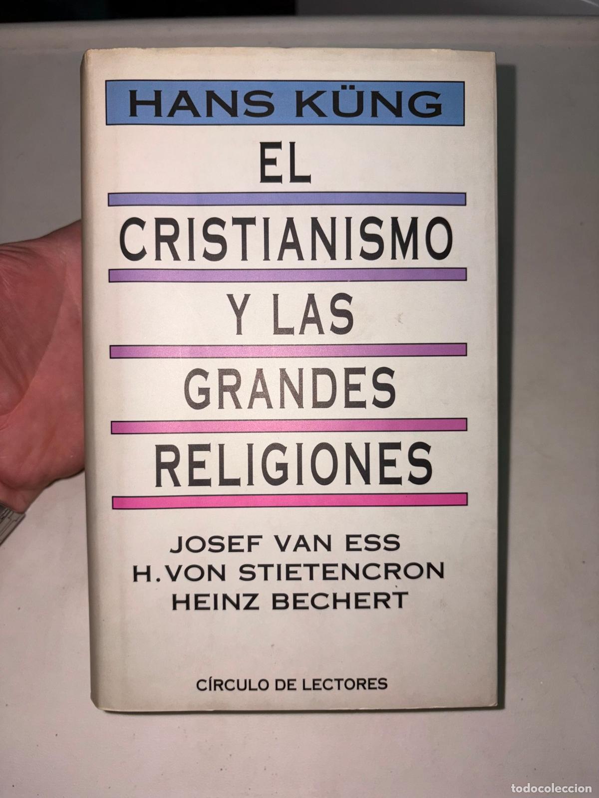 Libros de segunda mano: HANS K&Uuml;NG. EL CRISTIANISMO Y LAS GRANDES RELIGIONES.
