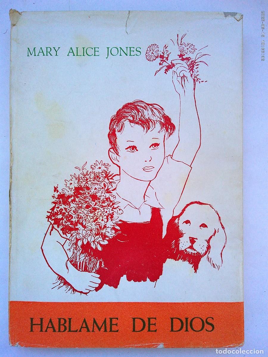 Libros de segunda mano: HABLAME DE DIOS , POR MARY ALICE JONES . 1943