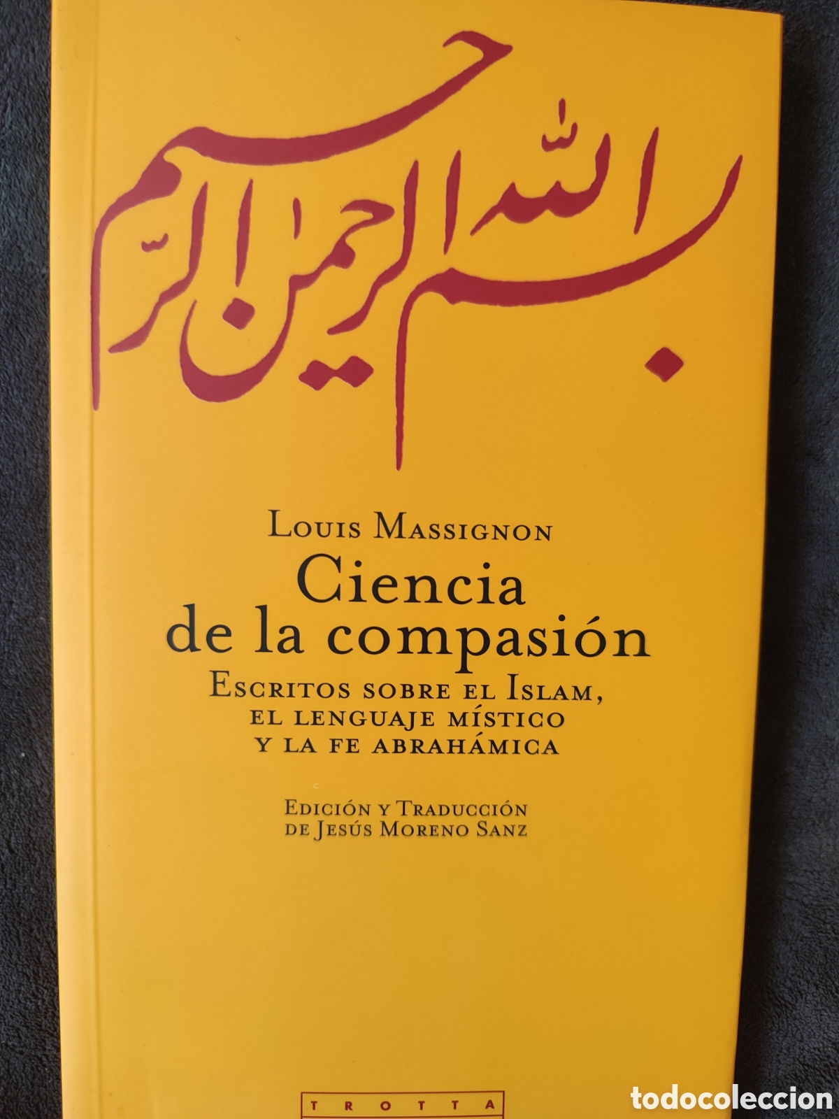 Libros de segunda mano: Louis Massignon Ciencia de la compasi&oacute;n escrito sobre el Islam el lenguaje m&iacute;stico y la fe Abrah&aacute;mi